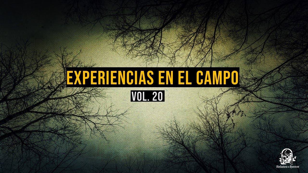 Experiencias En El Campo Vol. 20 (Relatos De Horror)