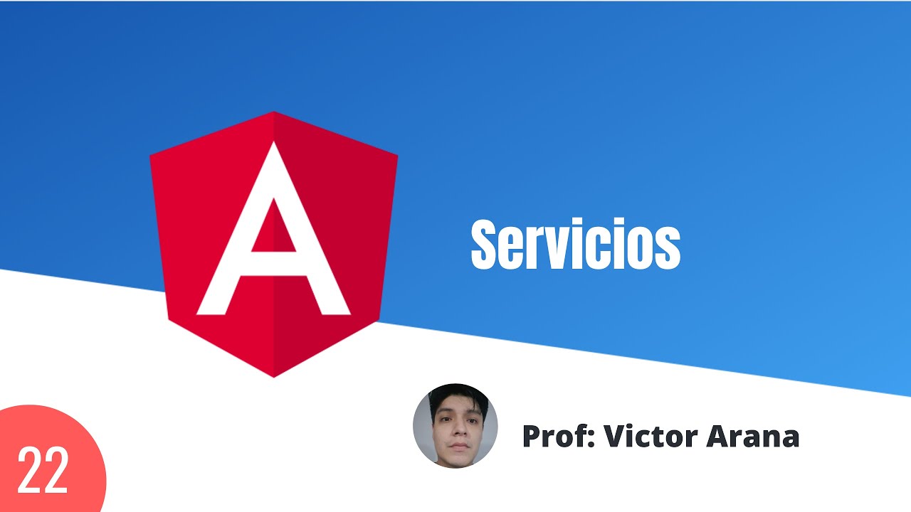 22 - Servicios ¿Qué son y por qué deberíamos usarlos? - Curso aprende Angular desde cero