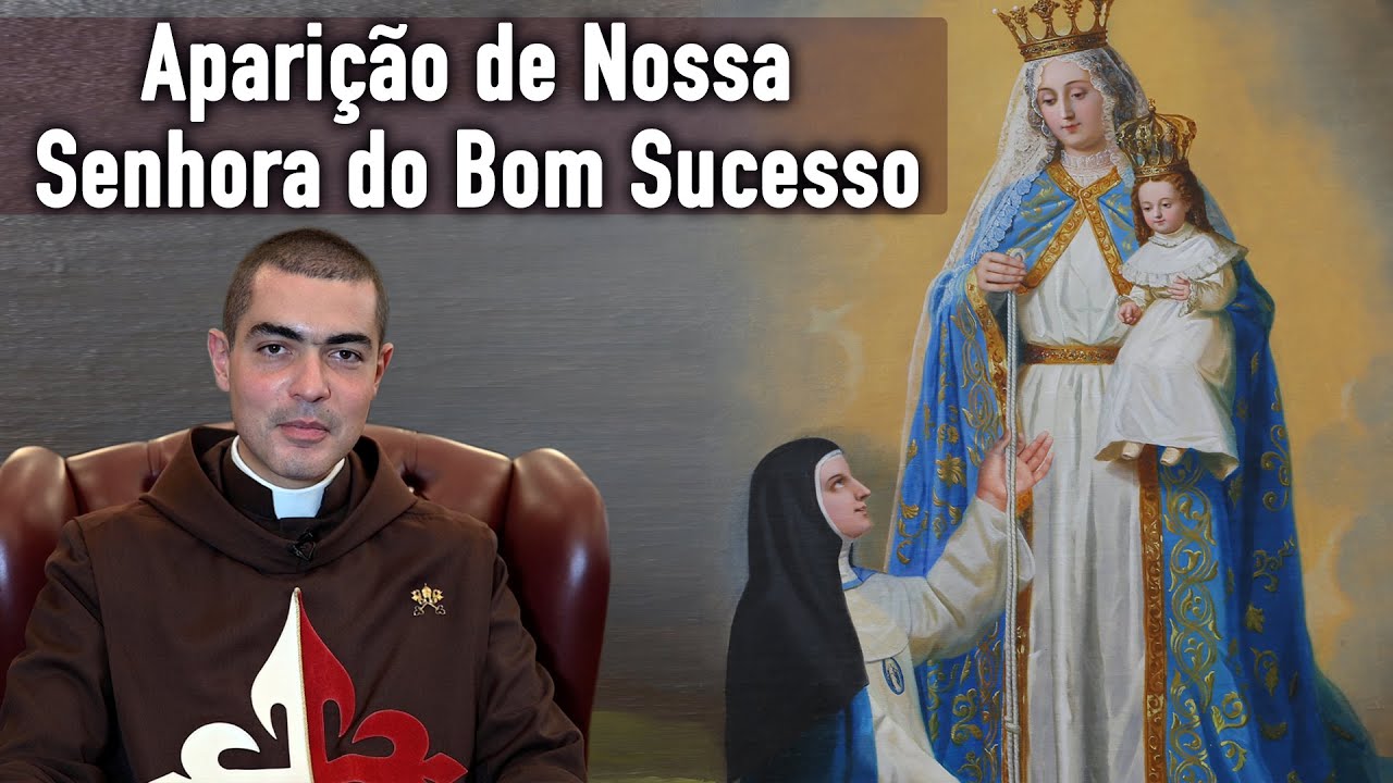 Aparição de Nossa Senhora do Bom Sucesso | Padre Felipe Garcia ( Esplendores de Maria )
