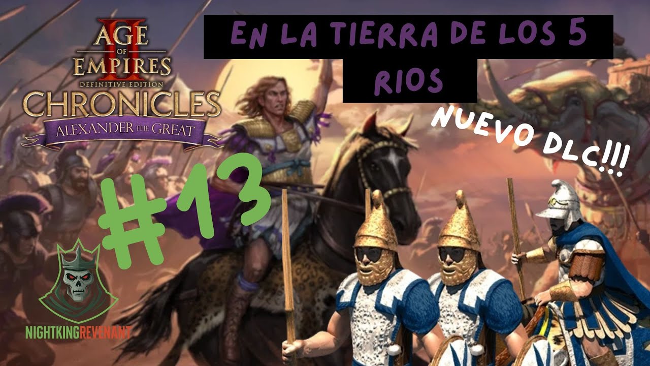 CAPITULO 13: En la TIERRA de los CINCO RIOS!!! - AOE2 Chronicles: Alejandro Magno