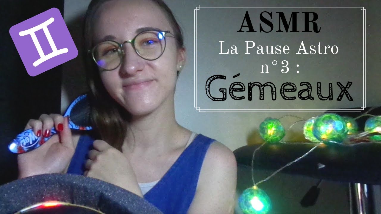ASMR FR 💤 La Pause Astro : Gémeaux ! (multi déclencheurs, chuchotements)