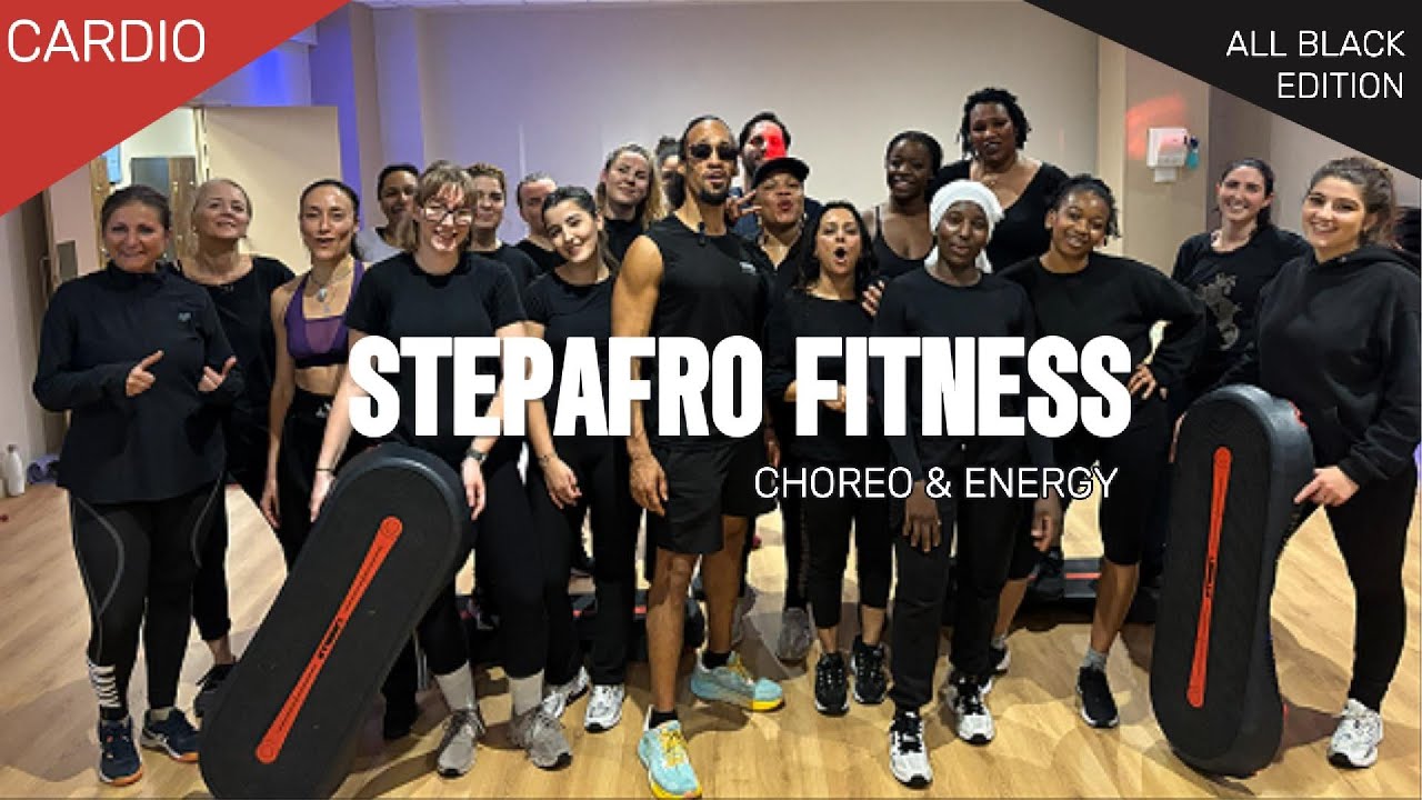 StepAfro Energy - Afro vibes & Step Cardio - All Black