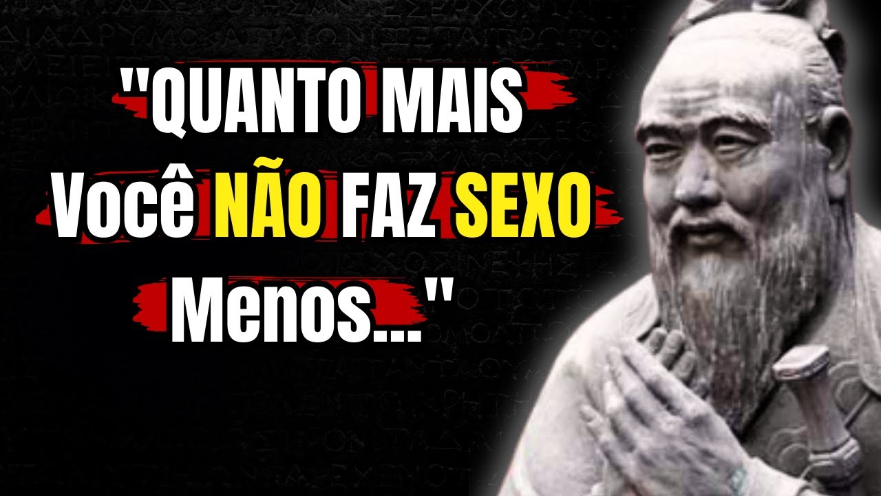 LIÇÕES DE VIDA QUE OS HOMENS APRENDEM TARDE DEMAIS | ANTIGOS FILÓSOFOS CHINESES