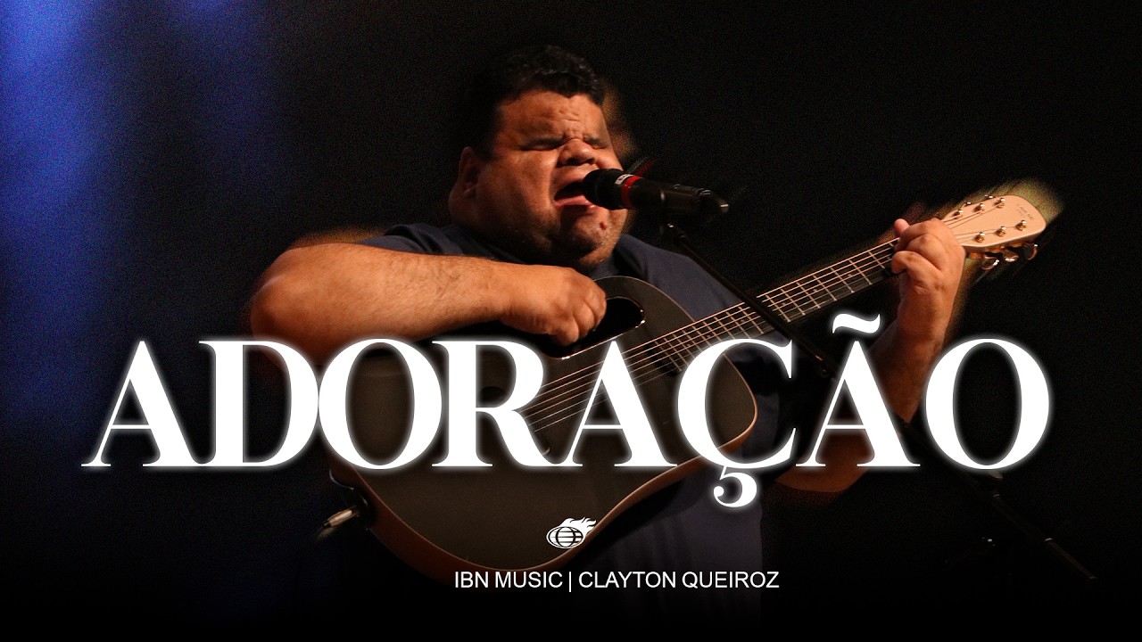 LOUVOR - @ClaytonQueiroz_oficial