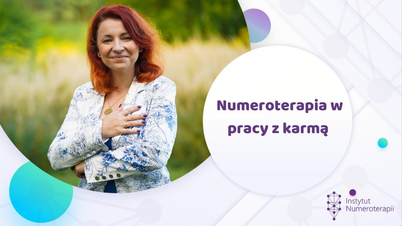 Numeroterapia w pracy z karmą ✧ Olga N Stępińska ✧ Instytut Numeroterapii