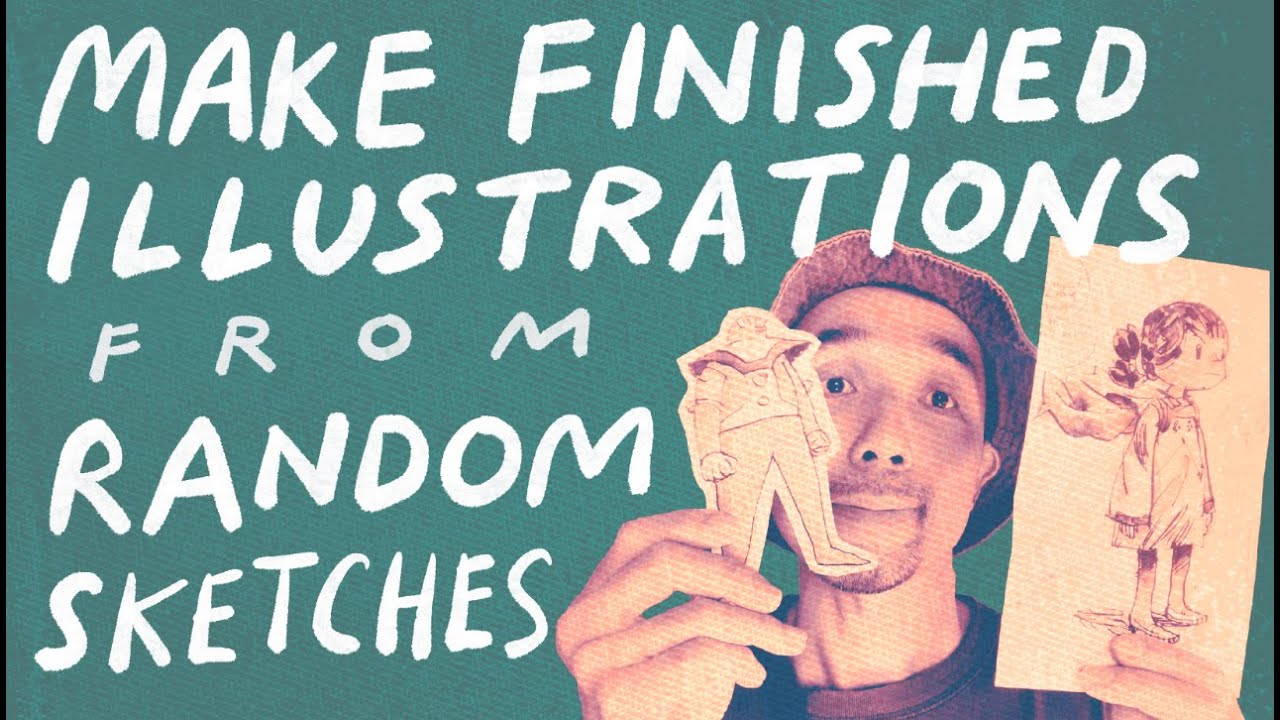 Make finished illustrations from random sketches