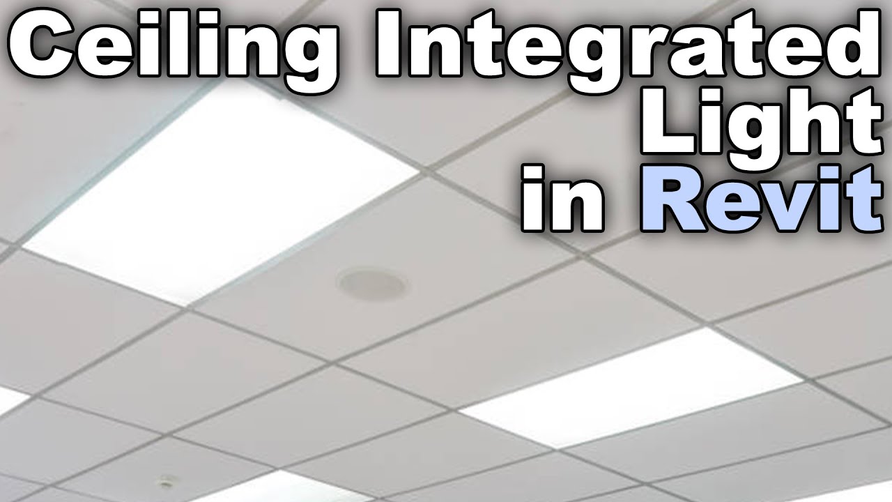 Ceiling Integrated Light in Revit Tutorial / Light Revit Family