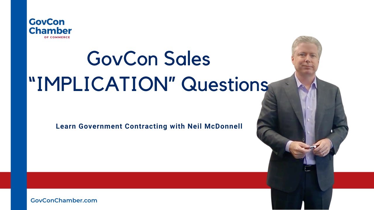 Sales 301 | SPIN Selling: How to Ask 'Implication' Questions in Federal Government Contracting Sales