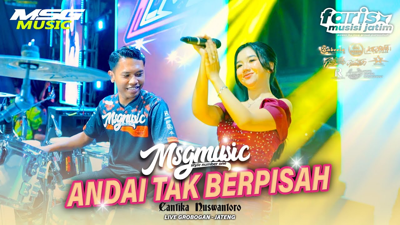 ANDAI TAK BERPISAH Cantika Nuswantoro MSG MUSIC FT FARIS AND FRIEND Live Purwodadi - Jateng #2026