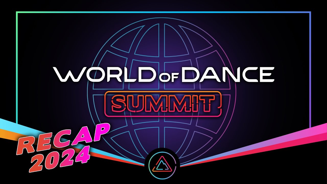 Official 2024 World of Dance Summit Recap