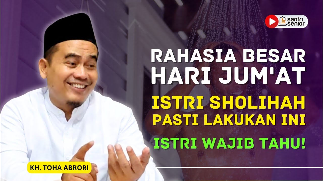 Istri Wajib Tahu! Lakukan Ini Sebelum Suami Sholat Jum'at, Pahalanya Luar Biasa! KH Toha Abrori