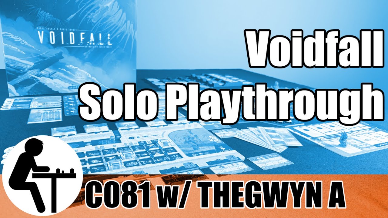 Voidfall Solo Playthrough: C081 w/ Thegwyn A