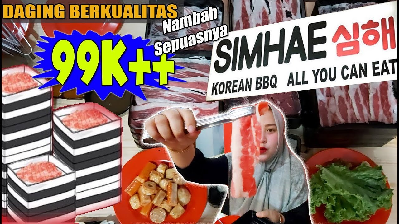 SIMHAE ALL YOU CAN EAT !! Bakar Daging berkualitas sepuasnya dg harga terjangkau