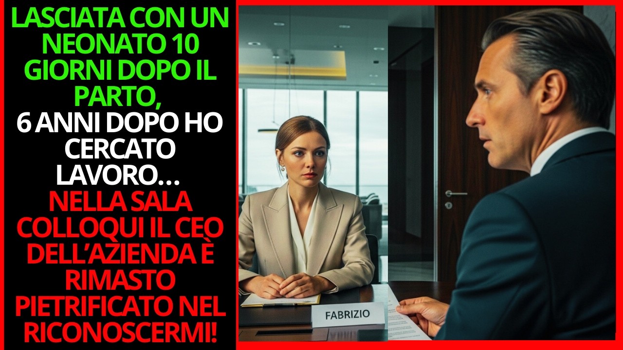 MI HA LASCIATA DOPO IL PARTO… 6 ANNI DOPO, ERA LUI AL COLLOQUIO!