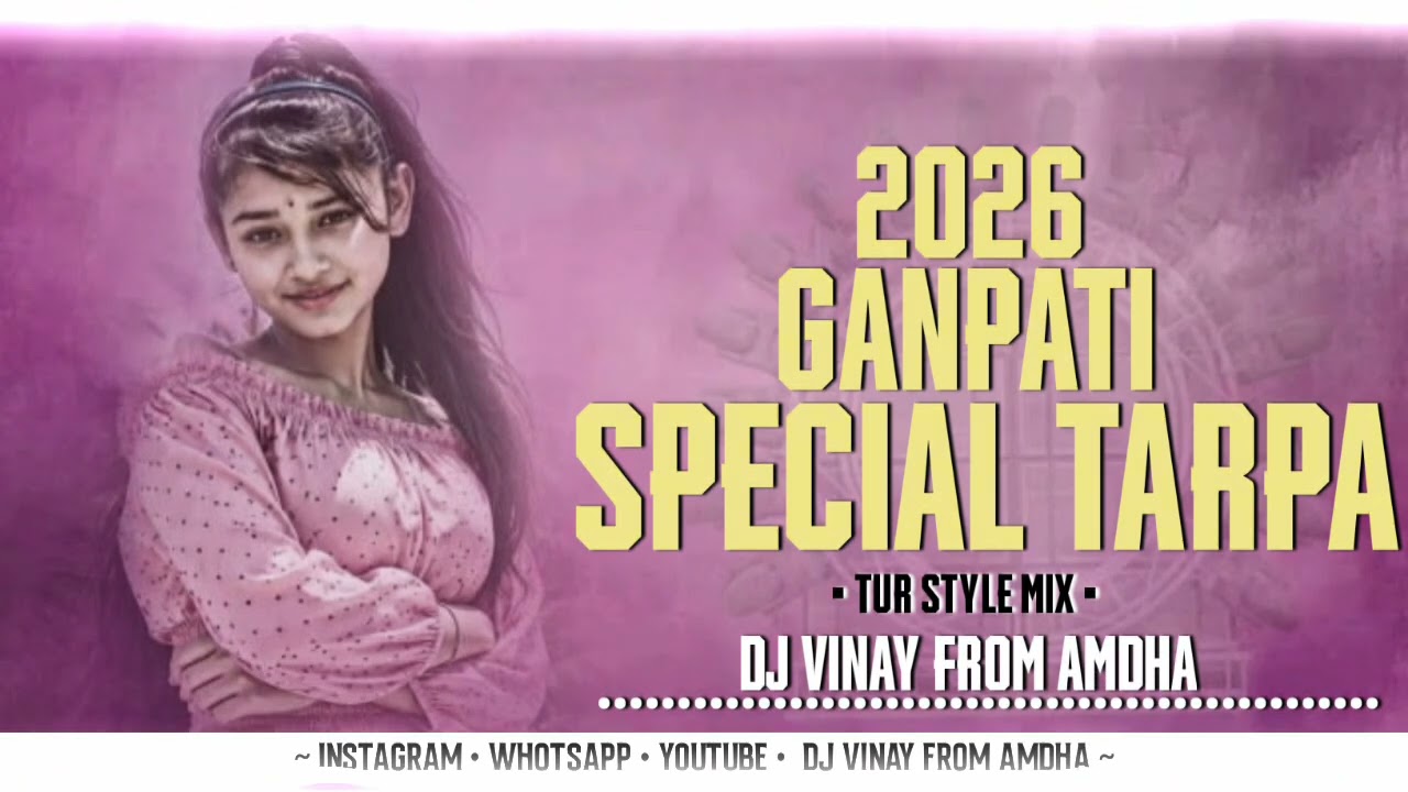 2026 GANPATI SPECIAL TARPA TUR STYLE MIX DJ VINAY AMDHA