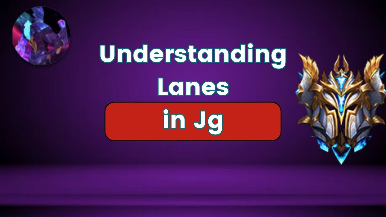 Understanding Lanes As A Jg