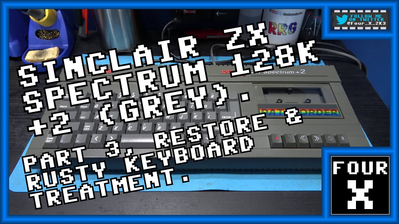 Sinclair ZX Spectrum 128K +2 (Grey) - Part 3 - Restore & Rusty Keyboard Treatment.