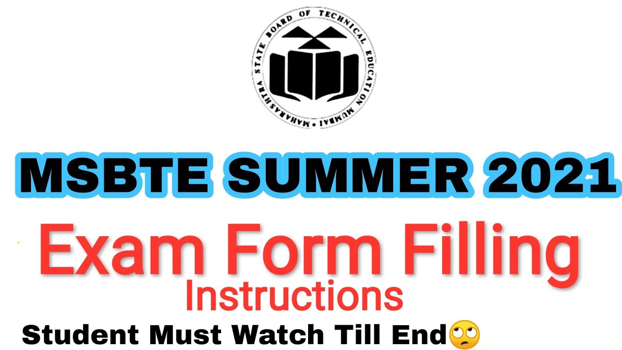 MSBTE Summer 2021 | Form Filling Instructions | Student Must Watch