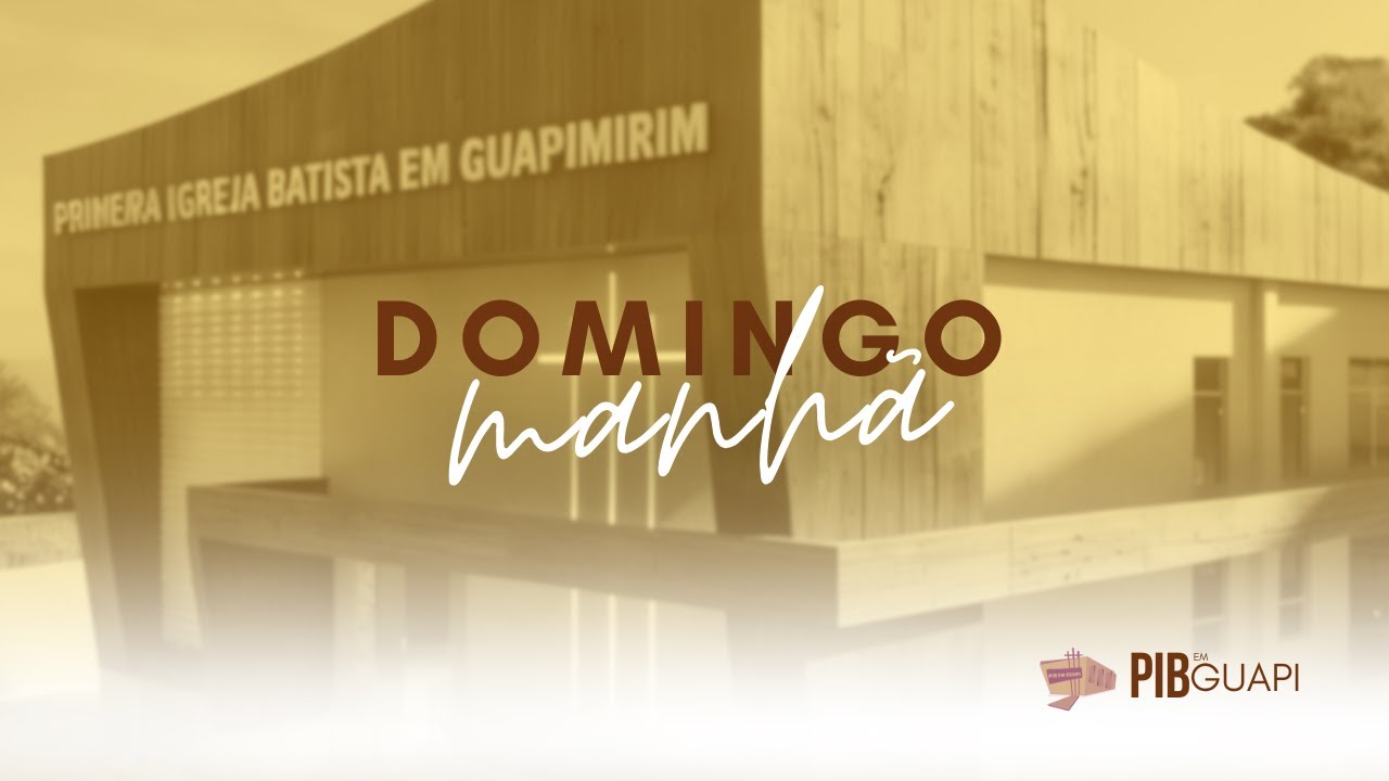 Culto Matutino - PIB em Guapimirim - (25/01/2026)