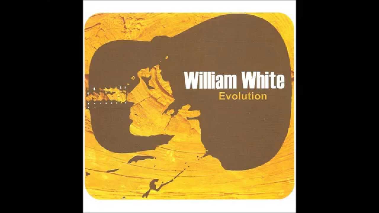 William White - Time To Make a Change