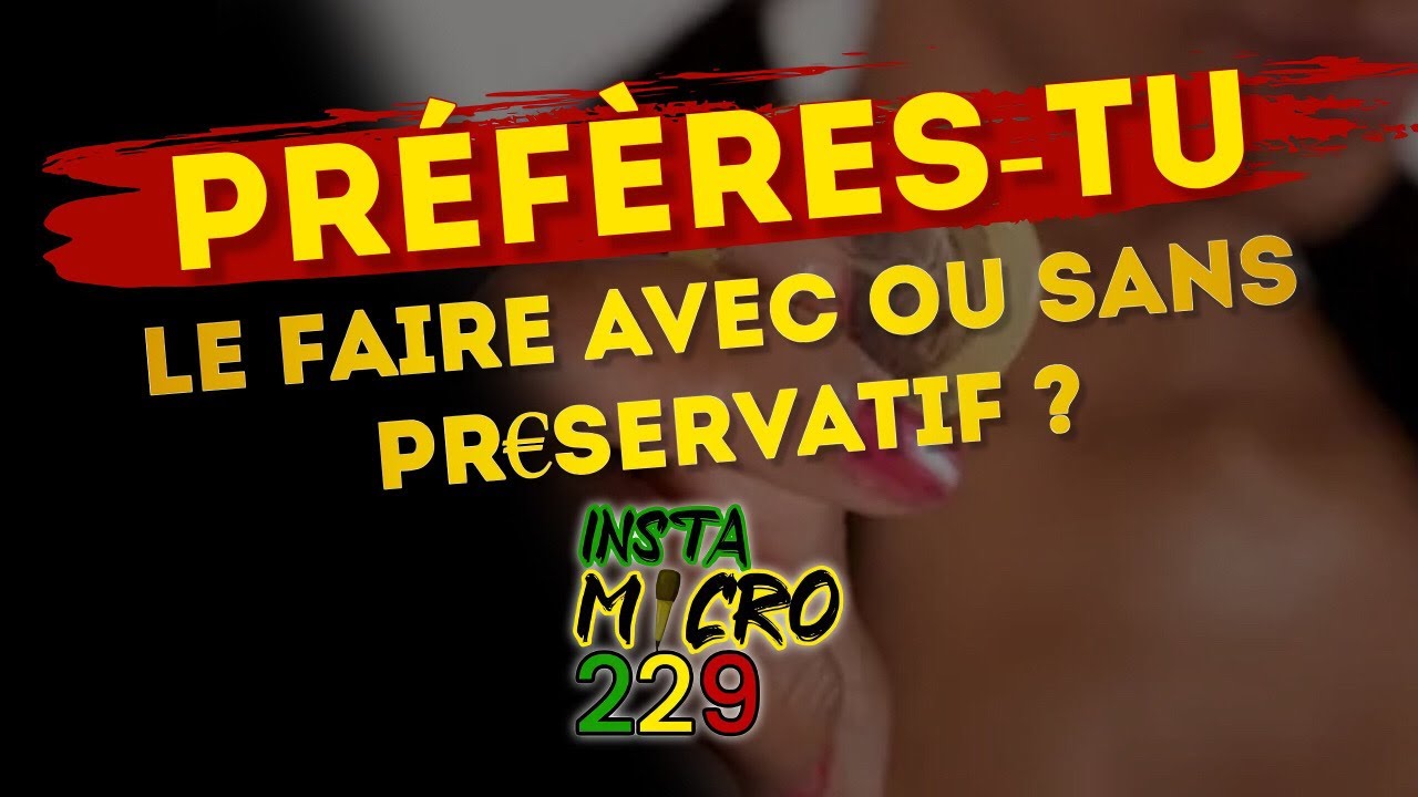 MICRO TROTTOIR - PRÉFÈRES-TU LE FAIRE AVEC OU SANS LE PR€S€RVATIF ?