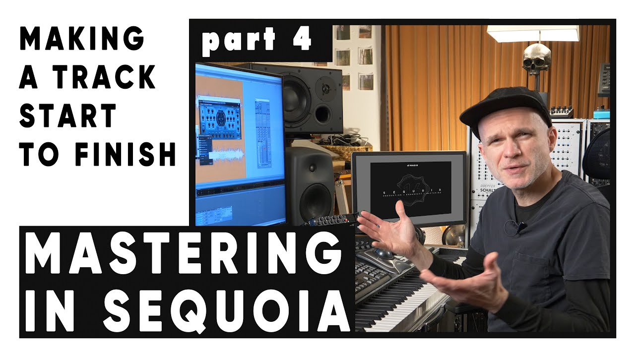 ✚ MAKING A TRACK  ✚ Start to Finish ✚ Part 4 ✚ Mastering in Sequoia ✚