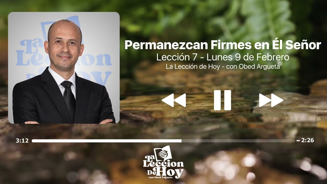 Permanezcan firmes en el Señor | 9 de febrero 2026