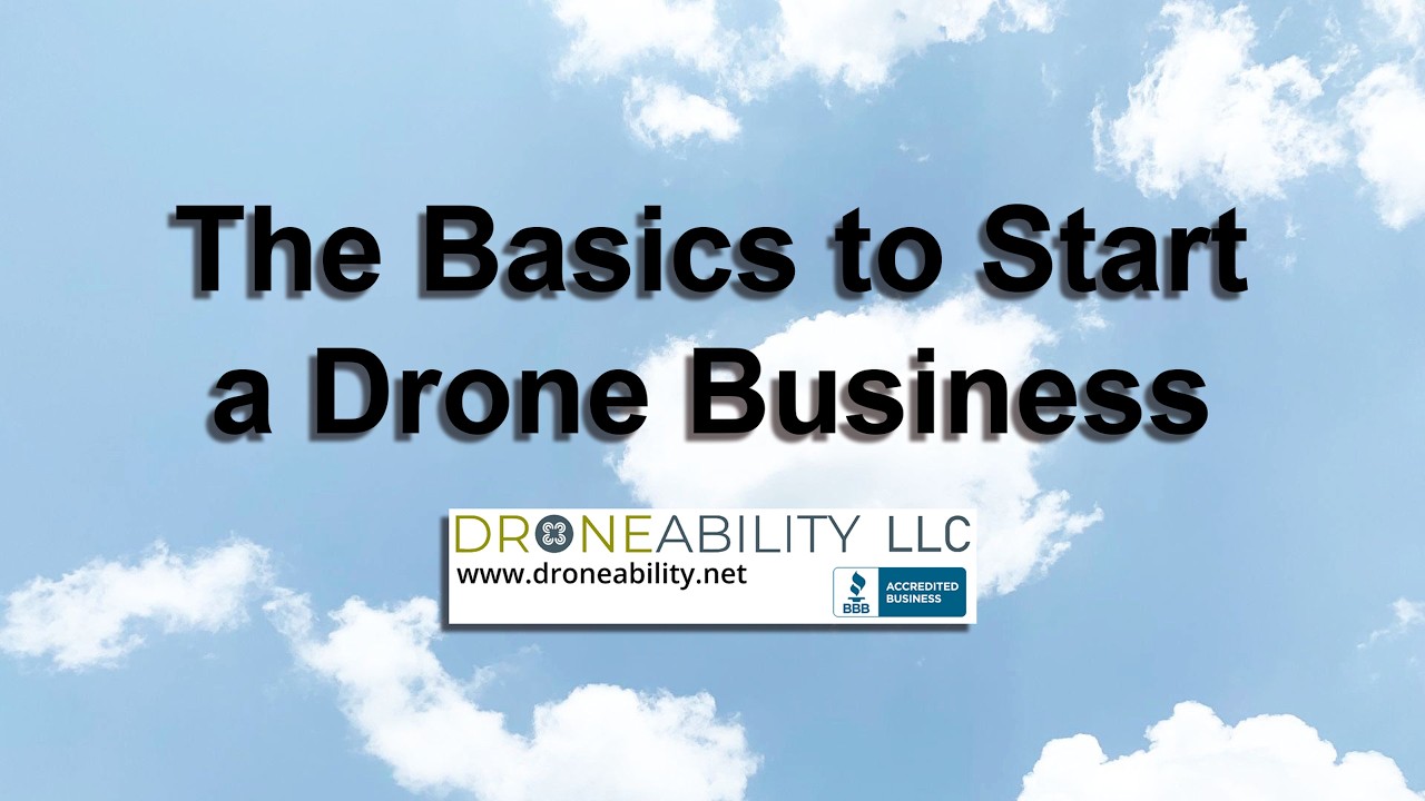 The Basics to Start a Drone Business