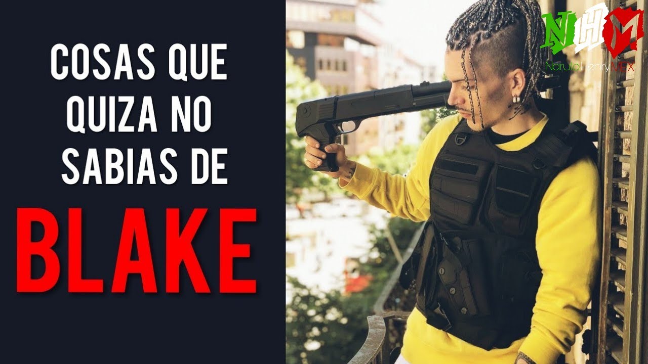 8 Cosas que quizá no sabias de BLAKE