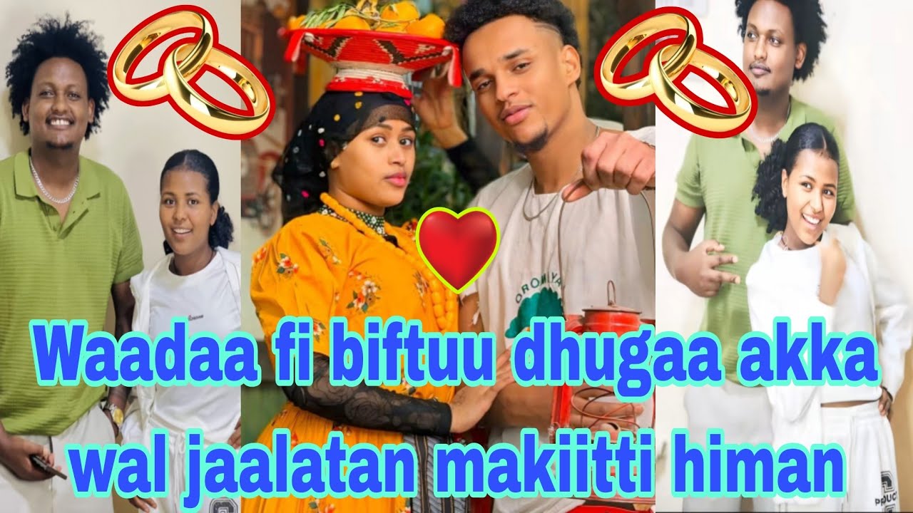 Biftuu fi waadaa jaalalaa dhugaa akka waliin qaban makiitti hime waadaan
