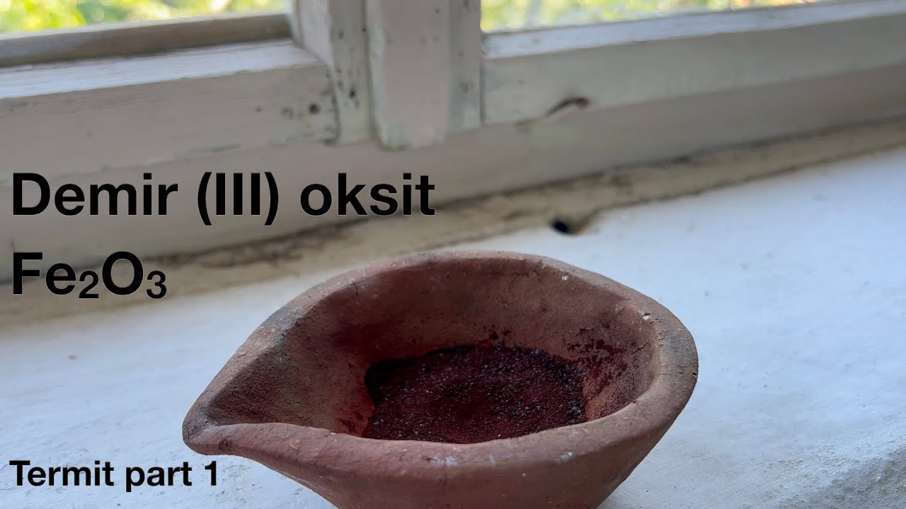 Demir (III) oksit &uuml;retimi (Termit part 1)