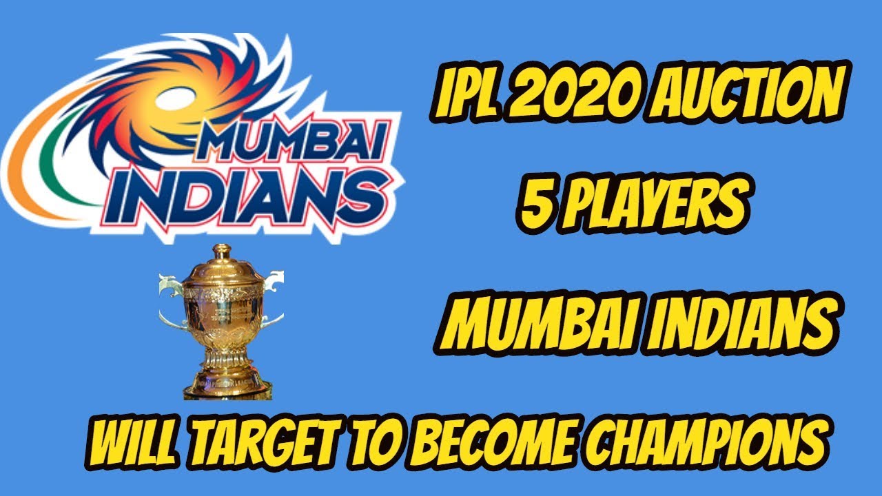 IPL 2020 Auction : 5 Players Mumbai Indians will target to win the Trophy!!