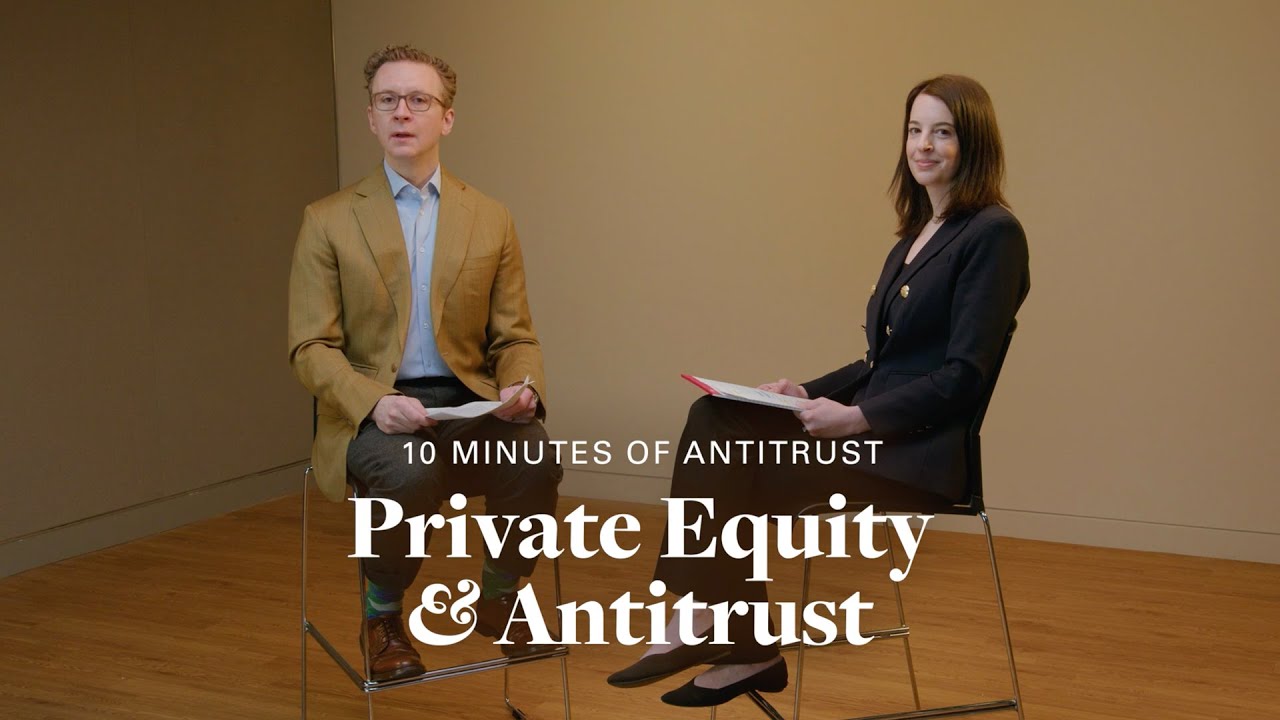 10 Minutes of Antitrust: Private Equity in the Spotlight of US Antitrust Authorities