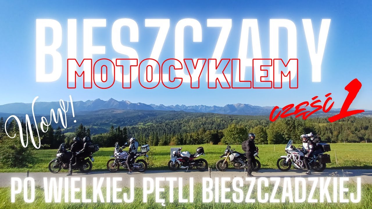Wycieczka motocyklowa w Bieszczady na 6 motocykli  cz. 1