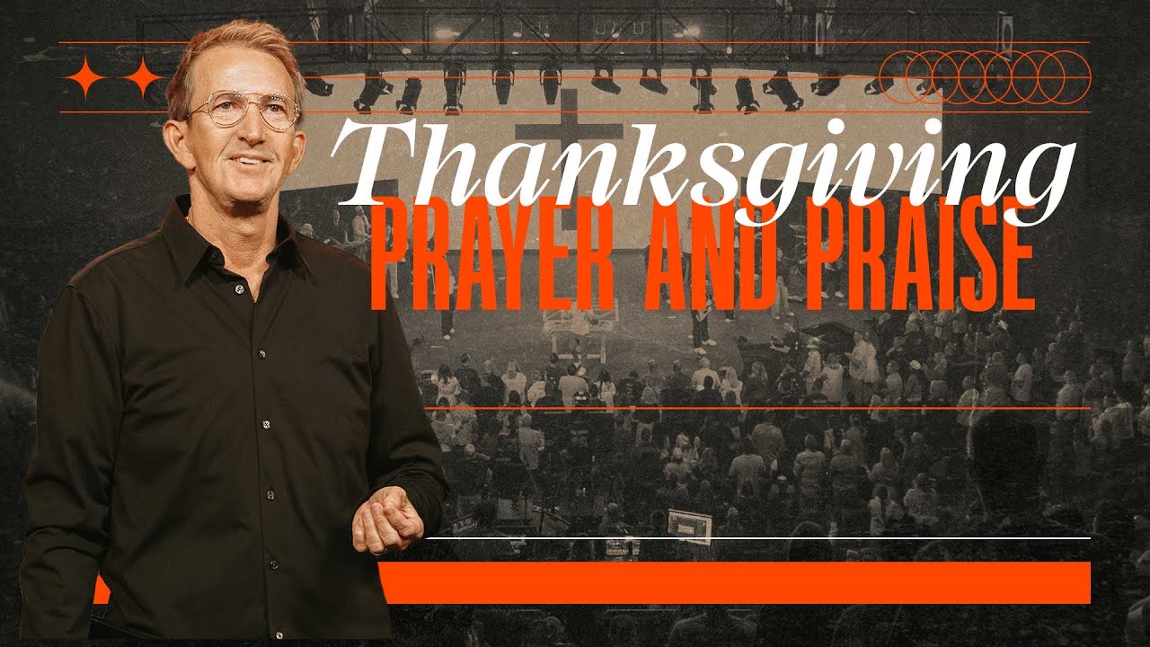 Thanksgiving Prayer & Praise | Kevin Gerald