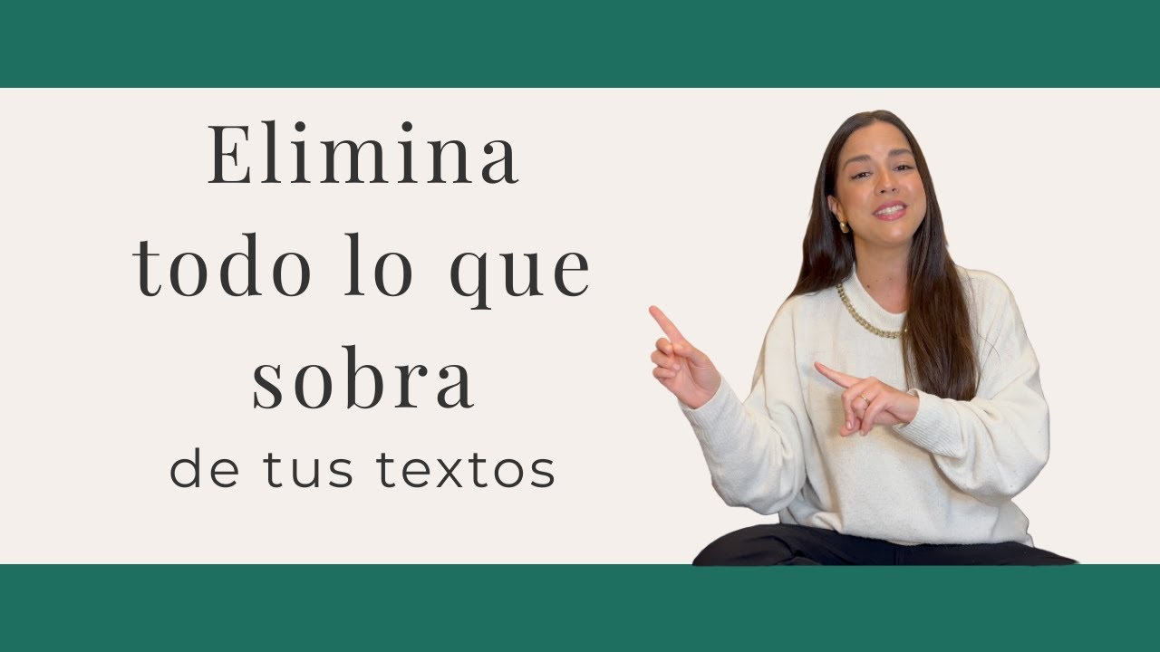 Elimina todo lo que no sirve de tus textos. Guía para que comiences a editar hoy