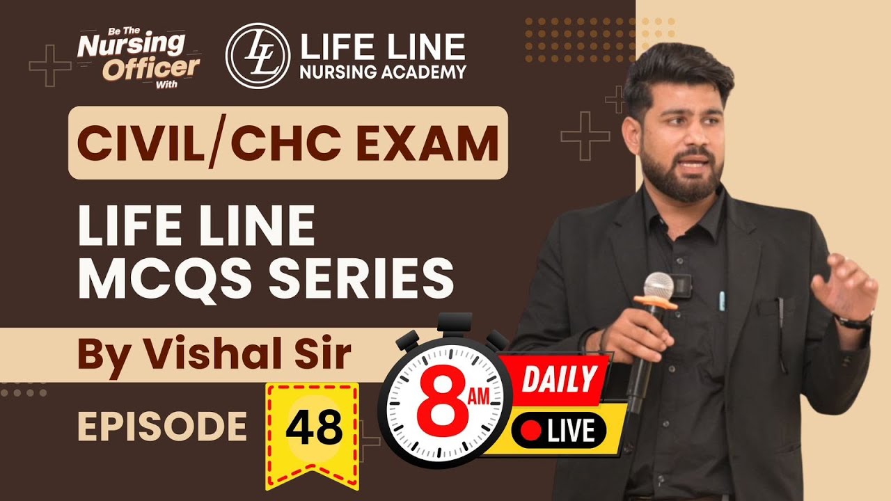 Episode -:48, Life Line MCQs Series For CIVIL/CHC Exam | By Vishal Sir