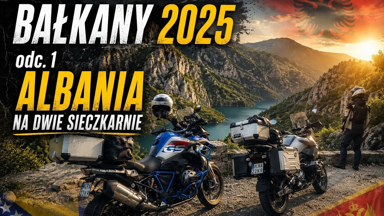 BAŁKANY 2025 odc. 1 Albania na dwie sieczkarnie