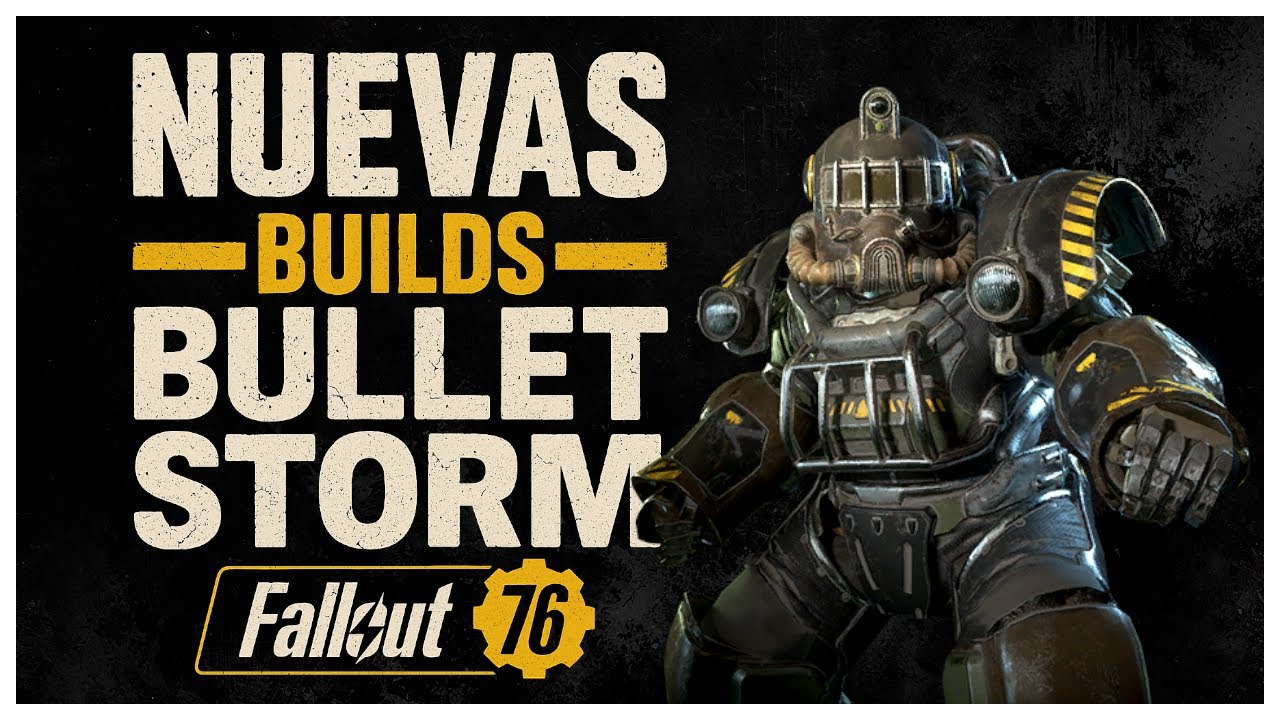 🔥Fallout 76 - Nuevas BUILDS con TORMENTA de  BALAS 🔥