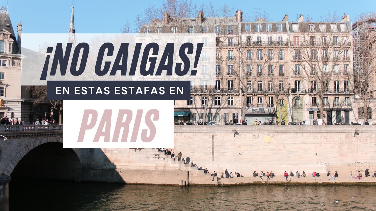 Estafas y robos en PARÍS🇫🇷 | TODO LO QUE DEBES SABER ANTES DE VISITAR