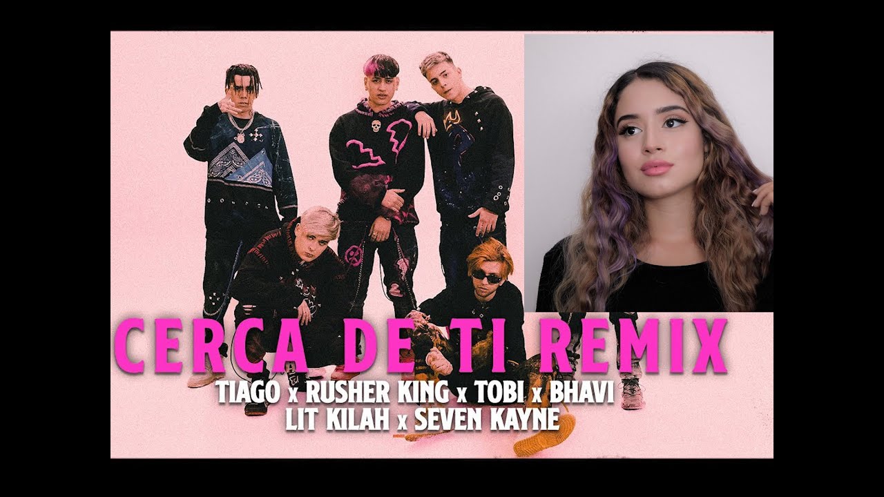 Reacción tiago - Cerca de Ti (Remix)  Tiago PZK x Rusherking x Lit Killah x Seven Kayne x Bhavi
