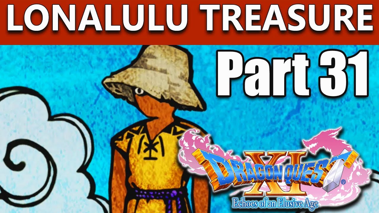 Прохождение Dragon Quest 11 | Исследование Лоналулу | Часть 31