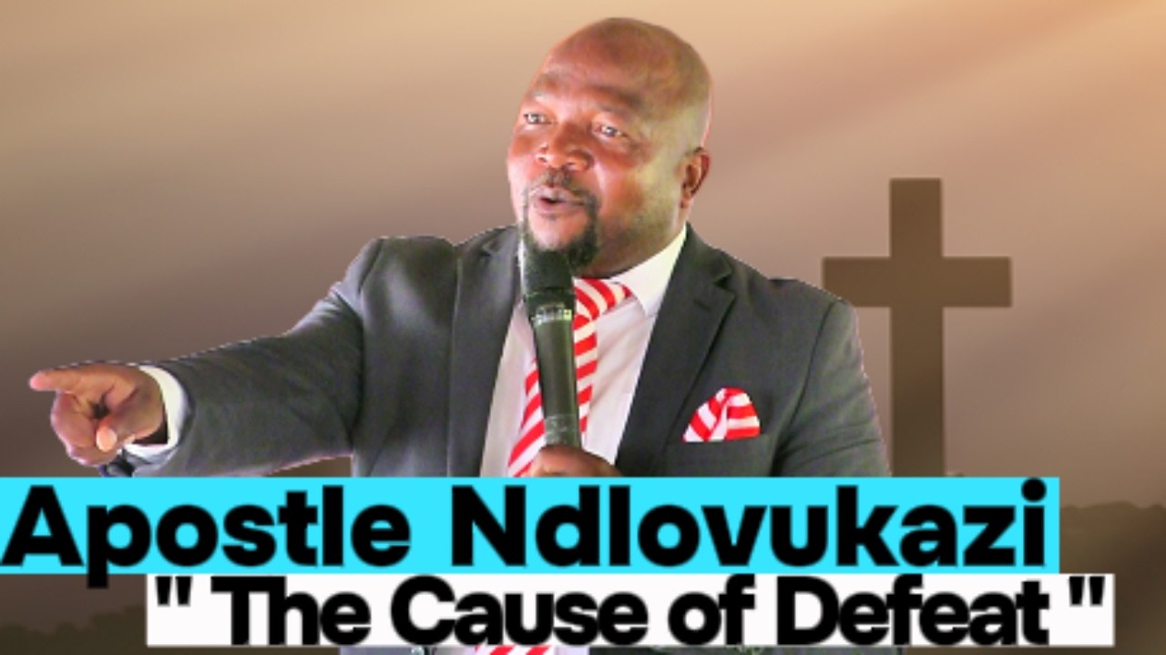 Apostle M. Ndlovukazi | Sermon About the Cause of Defeat in Your Christian Walk