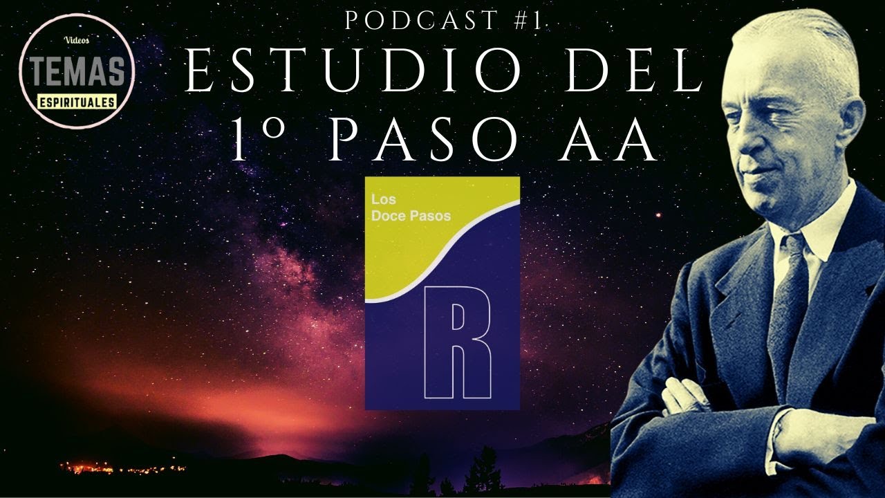 1º paso de AA: ACEPTACIÓN / 1 PARTE/  #1 Podcast