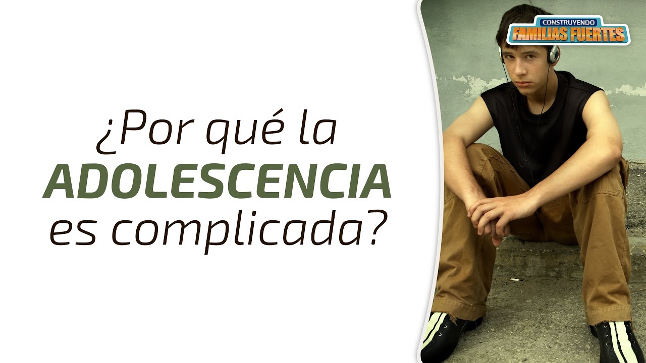 ¿Por qué la adolescencia es COMPLICADA? - 70｜Dr. Armando Duarte #ConstruyendoFamiliasFuertes
