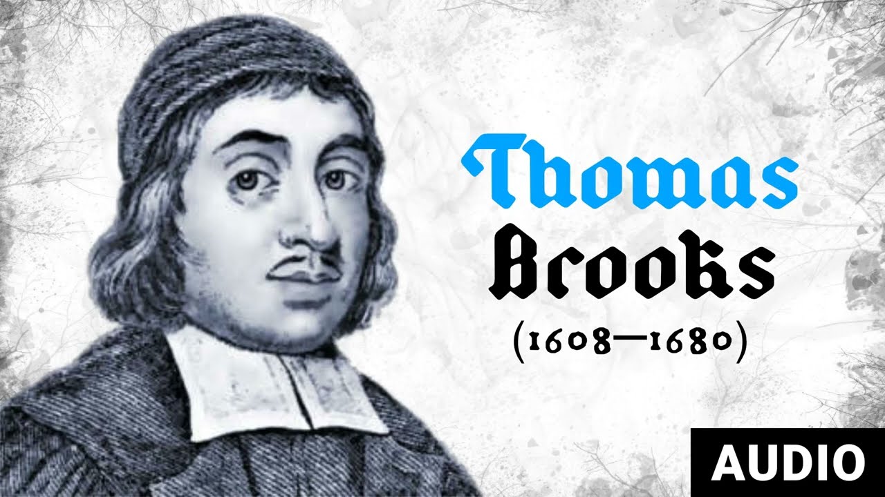 Privy Key of Heaven - Thomas Brooks (Part 1)