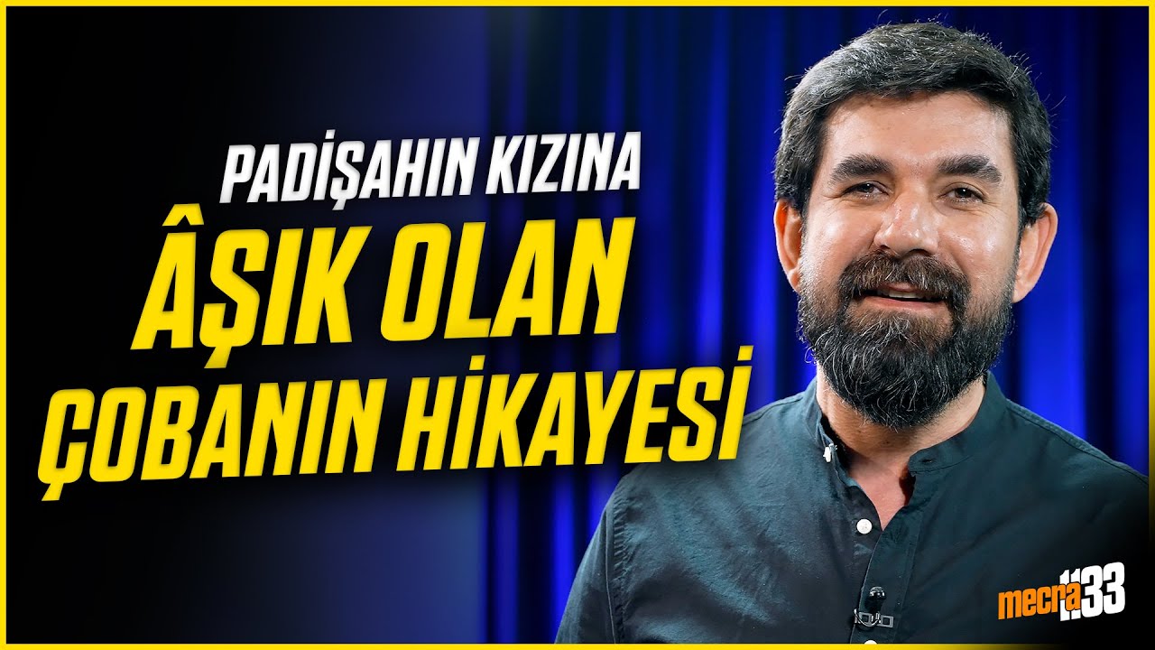 Padişahın Kızına Âşık Olan Çobanın Hikayesi - Serdar Tuncer