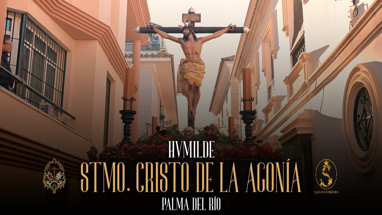 [4K] STMO. CRISTO DE LA AGONÍA | HVMILDE | Salud de Córdoba