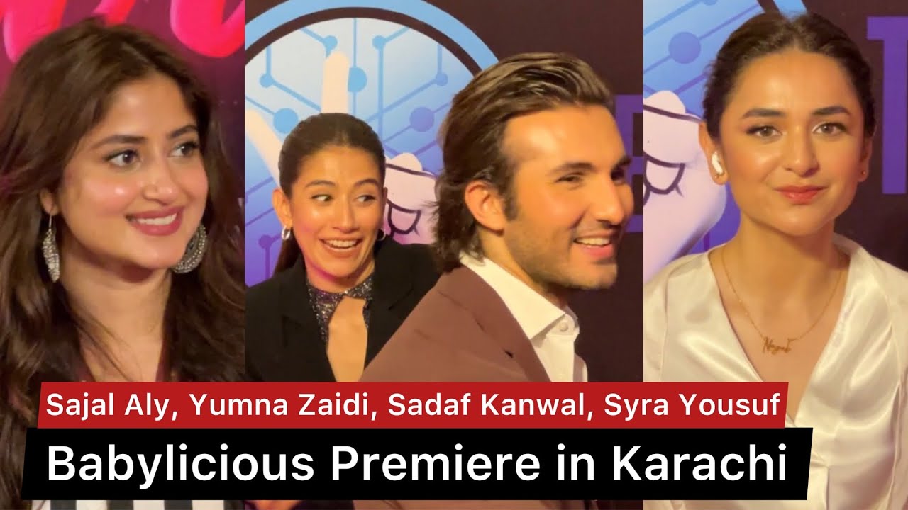 Babylicious Premiere with Yumna Zaidi, Sajal Aly, Syra Yousuf, Shahroz Sabzwari and Sadaf Kanwal