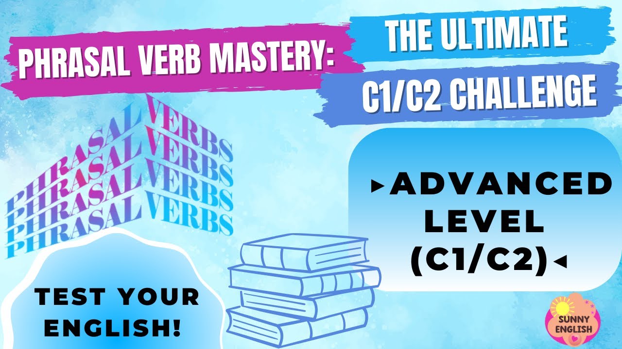 ADVANCED PHRASAL VERBS | QUIZ | C1/C2 | Sunny English